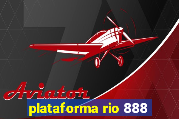 plataforma rio 888